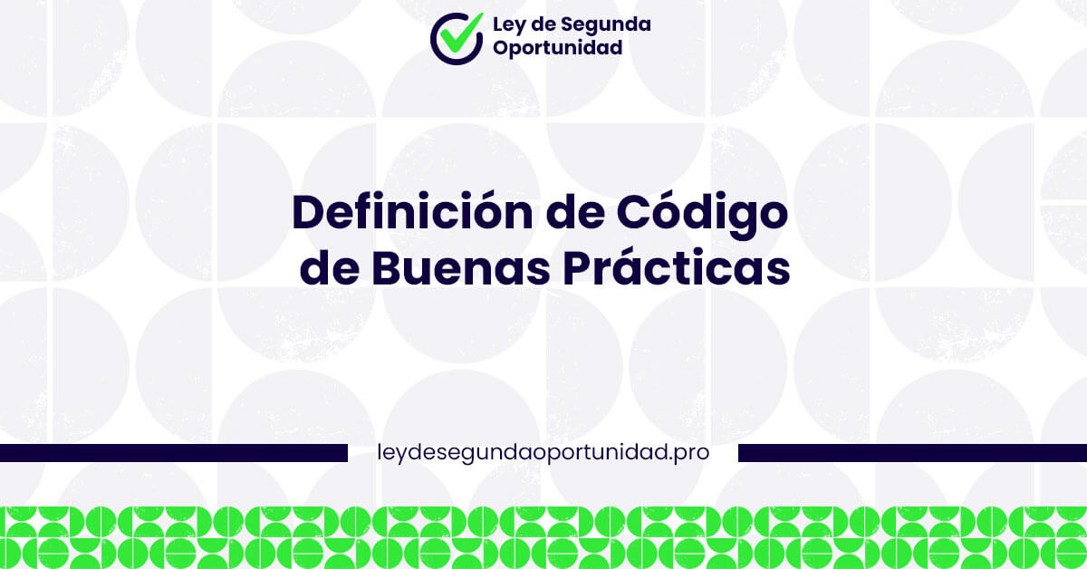 Definición de Código de Buenas Prácticas
