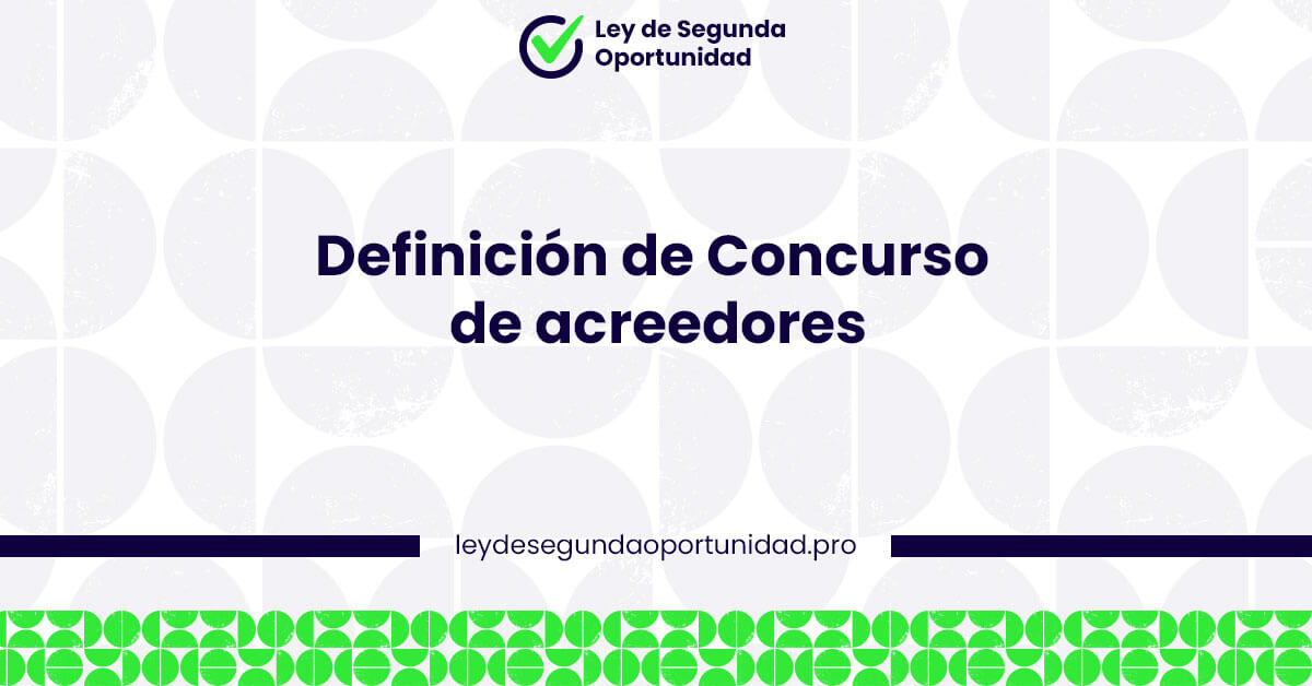 Definición de Concurso de acreedores