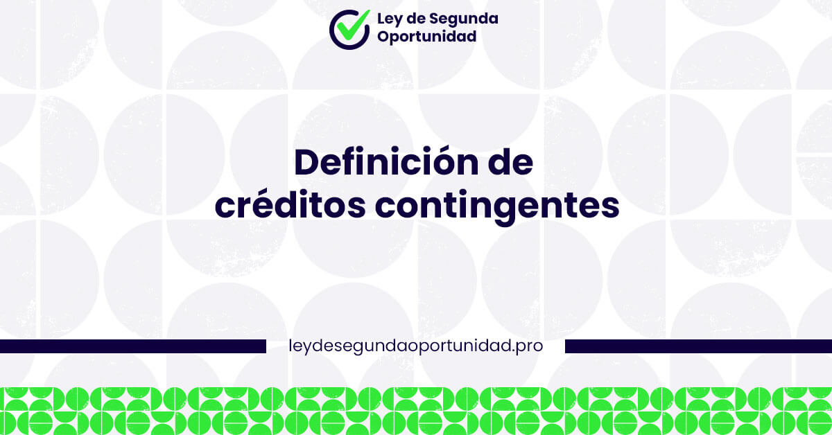 Definición de Créditos contingentes