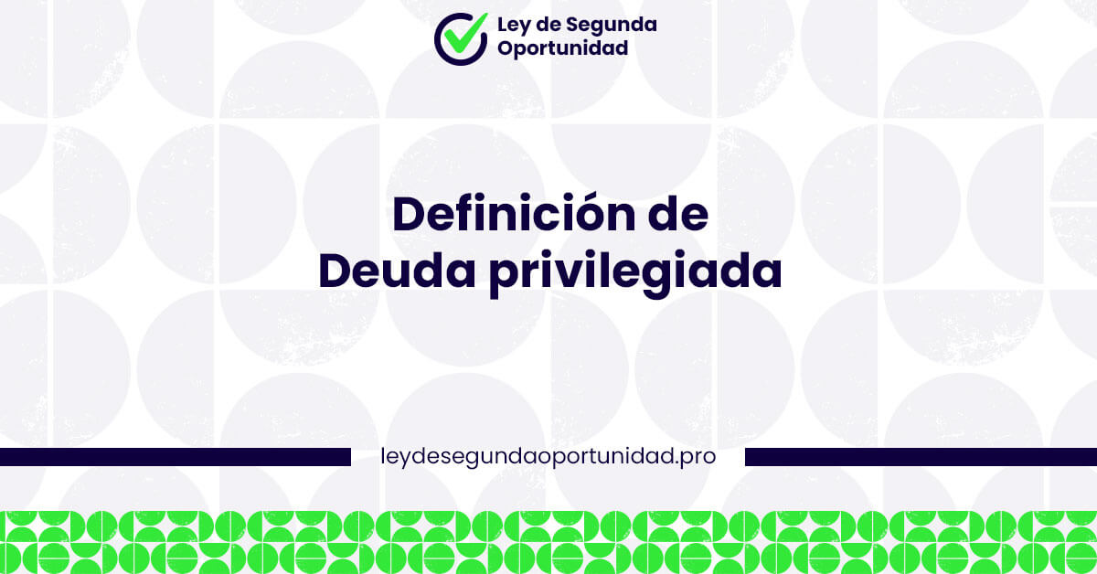 Definición de deuda privilegiada