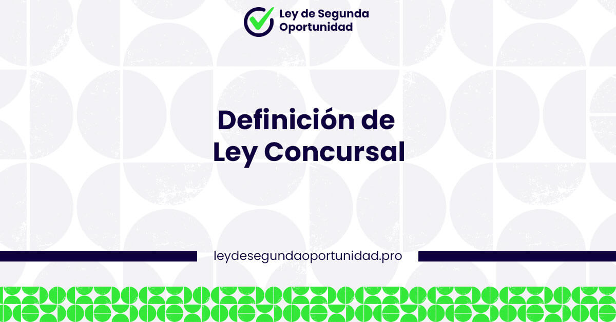 Definición de Ley Concursal