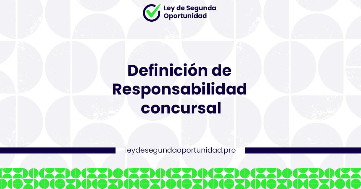 Definición de Responsabilidad concursal