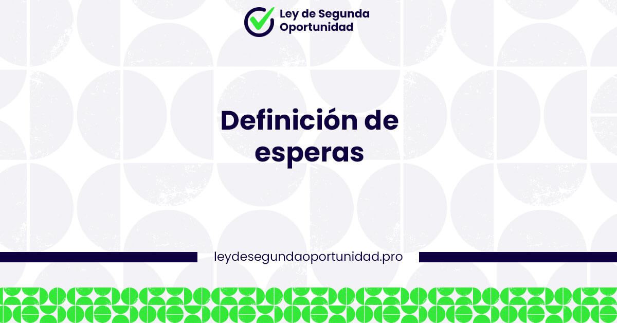 Definición de esperas
