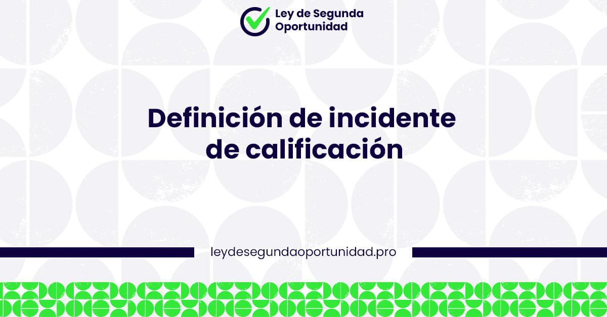 Definición de incidente de calificación